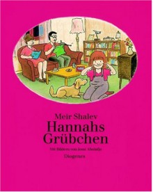 Hannahs Grübchen. - Meir Shalev, Jossi Abulafja, Naomi Nir-Bleimling, Vera Loos