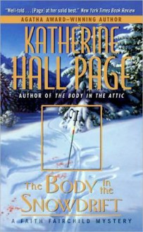 The Body in the Snowdrift - Katherine Hall Page