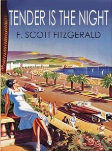 Tender is the Night - F. Scott Fitzgerald