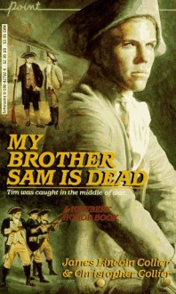 My Brother Sam Is Dead - James Lincoln Collier, Christopher Collier