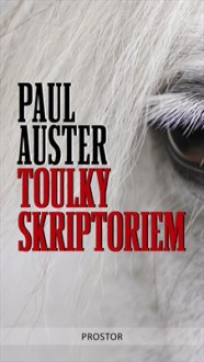 Toulky skriptoriem - Paul Auster, Barbora Punge Puchalská