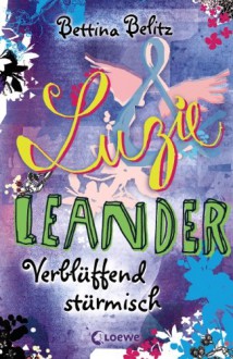 Verblüffend stürmisch (Luzie & Leander, #4) - Bettina Belitz