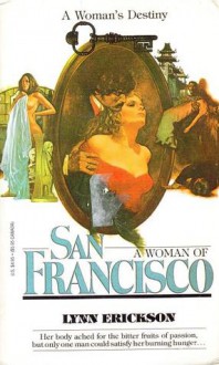 A Woman of San Francisco - Lynn Erickson