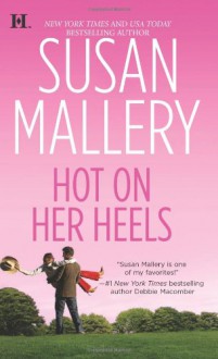 Hot on Her Heels - Susan Mallery