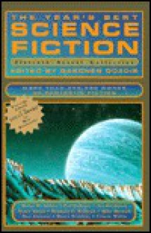 The Year's Best Science Fiction: Eleventh Annual Collection - Gardner R. Dozois, G. David Nordley, Jack Cady, Joe Haldeman