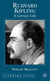 Rudyard Kipling: A Literary Life - Phillip Mallett