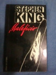 Maleficio - Richard Bachman, Lorenzo Cortina Toral, Stephen King