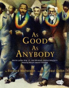 As Good as Anybody - Richard Michelson, Raúl Colón