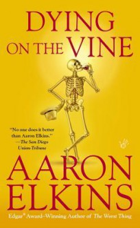 Dying on the Vine - Aaron Elkins