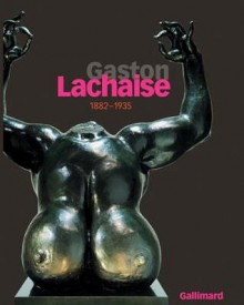 Gaston Lachaise 1882-1935 - Louise Bourgeois