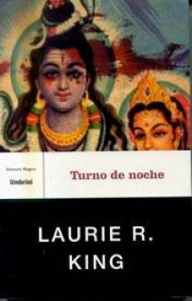 Turno de noche/ Night Work - Laurie R. King