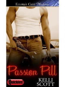 Passion Pill - Kelli Scott