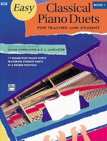 Easy Classical Piano Duets for Teacher and Student, Bk 1 - Alfred Publishing Company Inc.