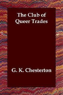 The Club of Queer Trades - G.K. Chesterton