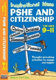 Pshe and Citizenship for Ages 9-11 - Molly Potter