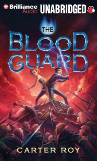 The Blood Guard - Carter Roy