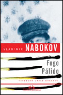 Fogo Pálido - Vladimir Nabokov