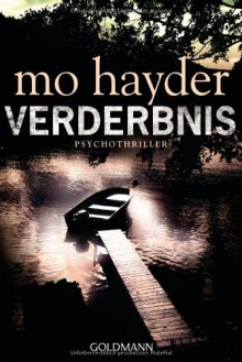 Verderbnis: Psychothriller - Mo Hayder