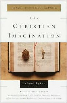 The Christian Imagination: The Practice of Faith in Literature and Writing (Writers' Palette Book) - Leland Ryken