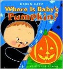 Where Is Baby's Pumpkin? (Board Book) - Karen Katz