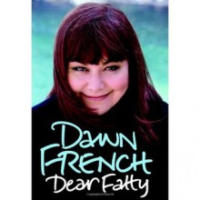 Dear Fatty - Dawn French