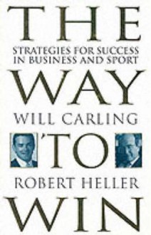 The Way to Win - Carling, Robert Heller