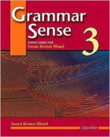 Grammar Sense 3, Student Book - Susan Kesner Bland, Cheryl Pavlik