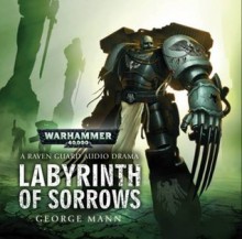 Labyrinth of Sorrows - George Mann