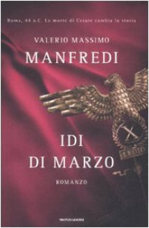 Idi di marzo - Valerio Massimo Manfredi