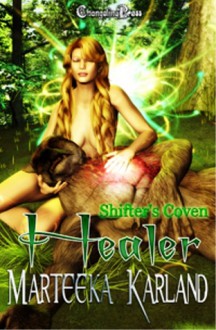 Healer (Shifter's Coven, #2) - Marteeka Karland