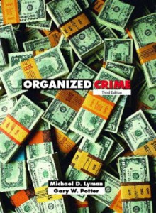 Organized Crime - Michael D. Lyman, Gary W. Potter