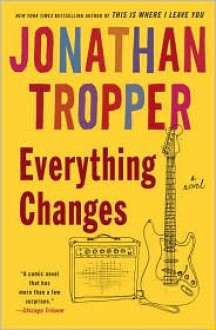 Everything Changes - Jonathan Tropper