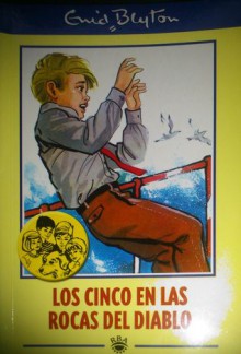 Los Cinco en las Rocas del Diablo (Famous Five, #19) - Enid Blyton, Antonio de Quadras