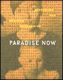 Paradise Now: Picturing The Genetic Revolution - Marvin Heiferman, Carole Kismaric, Ian Berry