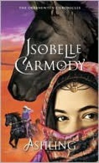 Ashling (The Obernewtyn Chronicles, #3) - Isobelle Carmody