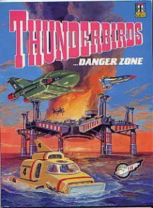 Thunderbirds...Danger Zone (Thunderbirds Comic Album # 3) - Alan Fennell