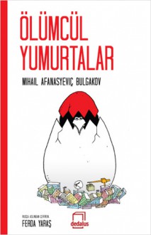 ölümcül yumurtalar - Mikhail Bulgakov