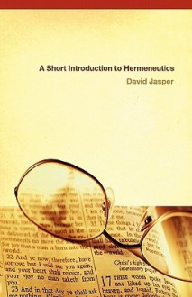 A Short Introduction to Hermeneutics - David Jasper