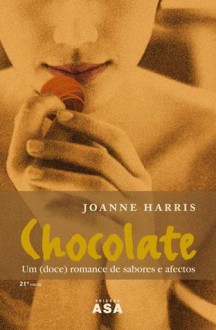 Chocolate - Joanne Harris, Teresa Casal