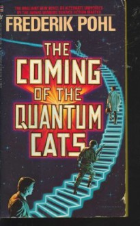 The Coming of the Quantum Cats - Frederik Pohl