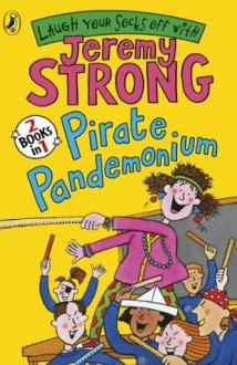 Pirate Pandemonium/Pandemonium at School (Laugh Your Socks Off Flip Book) - Jeremy Strong