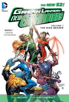 Green Lantern: New Guardians, Vol. 1: The Ring Bearer - Tony Bedard, Tyler Kirkman, Batt