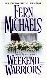 Weekend Warriors - Fern Michaels