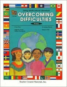 Using Multicultural Literature: Overcoming Difficulties - Teacher Created Materials Inc