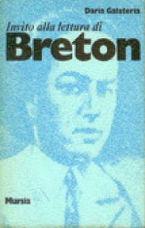 Invito alla lettura di André Breton - Daria Galateria