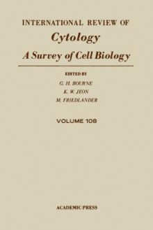 International Review of Cytology, Volume 108 - Geoffrey H. Bourne