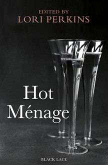 Hot Menage - Lori Perkins