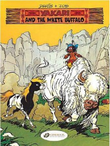 Yakari And The White Buffalo - Derib, Job, Erica Olson Jeffrey