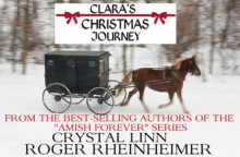 Clara's Christmas Journey - Crystal Linn, Roger Rheinheimer