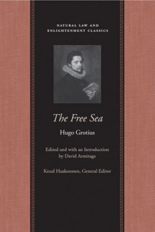 Free Sea - Richard Hakluyt, William Welwood, Hugo Grotius, David Armitage